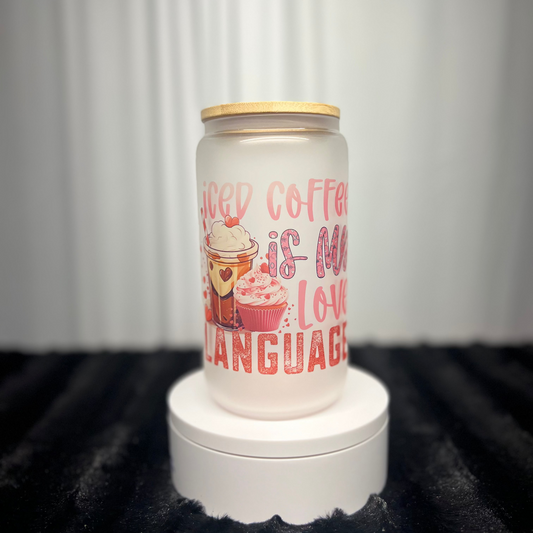 Iced Coffee is my love language Iced Coffee Cup