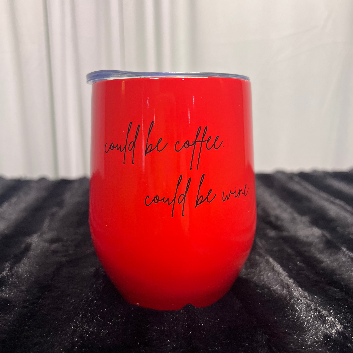 Coffee or Wine? Tumbler