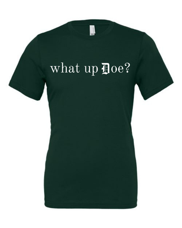 What up Doe? T-shirt